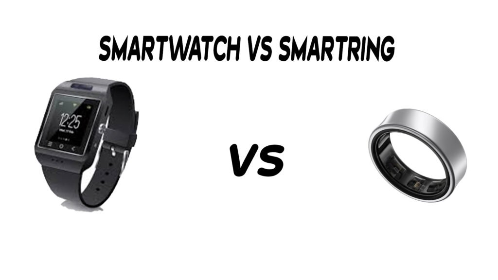 smart watch and smart ring